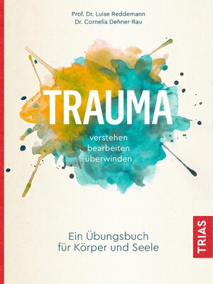 cover image of Trauma verstehen, bearbeiten, überwinden